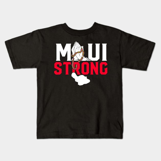 maui strong - Pray For Maui Hawaii Strong Maui Wildfire Support Maui Kids T-Shirt by TrikoNovelty